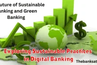 Exploring Sustainable Practices in Digital Banking