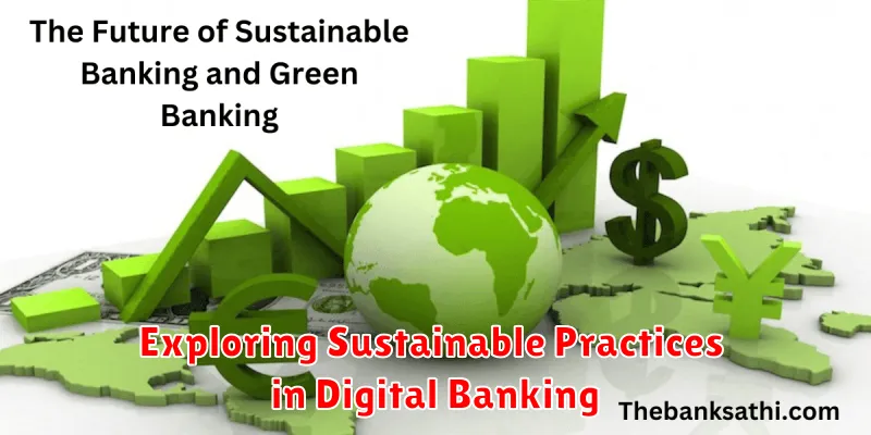 Exploring Sustainable Practices in Digital Banking