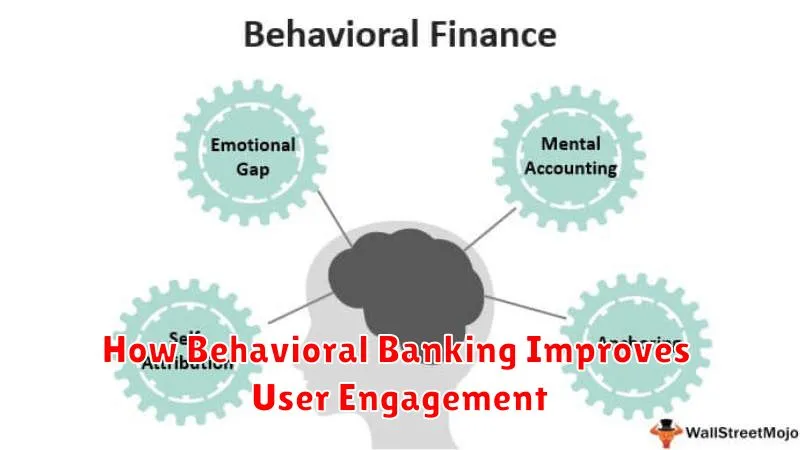 How Behavioral Banking Improves User Engagement