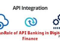 The Role of API Banking in Digital Finance